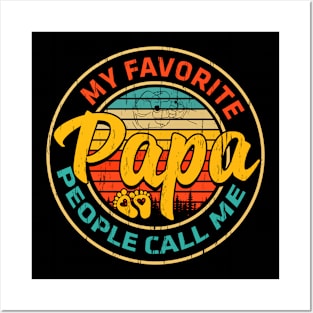 My Favorite People Call Me Papa Funny Fathers Day Posters and Art